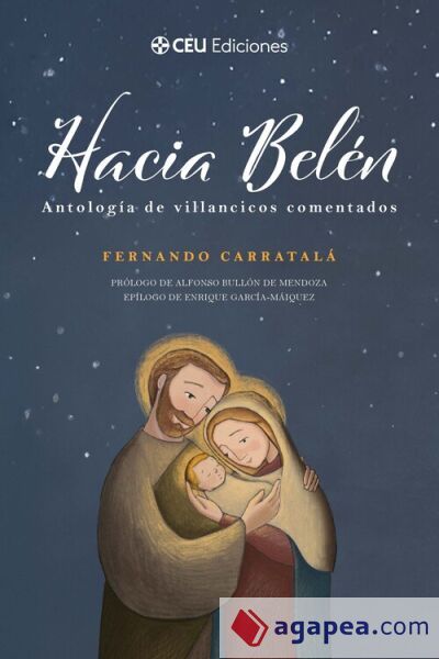 Hacia Belén. Antología de villancicos comentados Hacia Belén. Antología de villancicos comentados