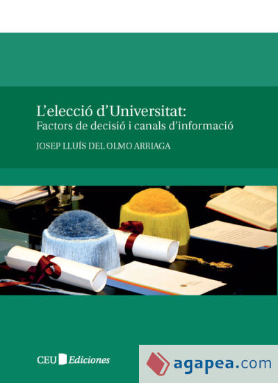 L'elecció d'Universitat: factors de decisió i canals d'informació