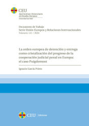 Portada de La Orden Europea de Detención y Entrega como cristalización del progreso de la cooperación judicial penal en Europa: el caso Puigdemont