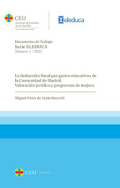 Portada de La deducción fiscal por gastos educativos de la Comunidad de Madrid. Valoración jurídica y propuestas de mejora