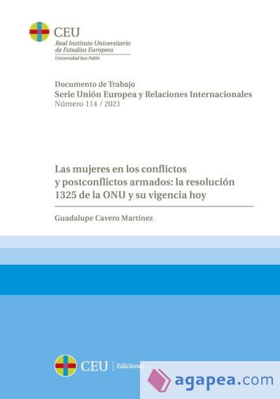 Las mujeres en los conflictos y postconflictos armados: la resolución 1325 de la ONU y su vigencia hoy