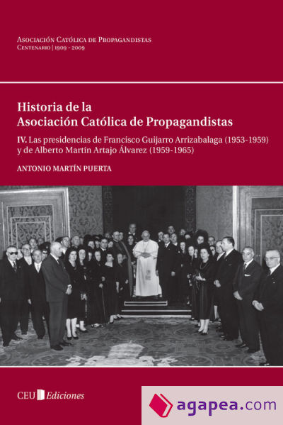 Las presidencias de Francisco Guijarro Arrizabalaga (1953-1959) y de Alberto Martín Artajo Álvarez ( 1959-1965)