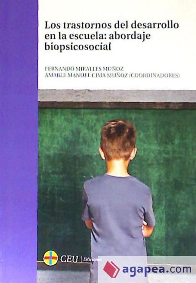 Los trastornos del desarrollo en la escuela: abordaje biopsicosocial