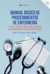 Portada de Manual básico de procedimientos de enfermería para el Centro de Simulación Avanzada de la Universidad CEU Cardenal Herrera