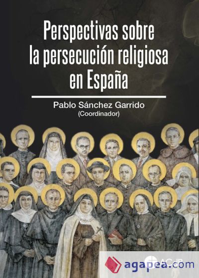 Perspectivas sobre la persecución religiosa en España