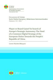 Portada de Player or board game? In search of Europe?s strategic autonomy: the need of a common digital strategy of the European Union towards the people?s Republic of China