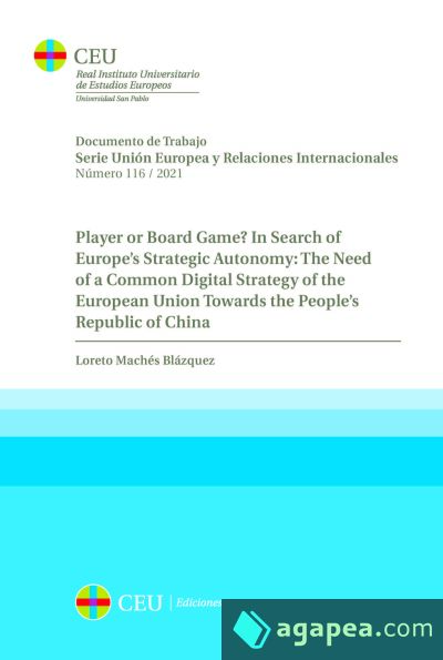 Player or board game? In search of Europe?s strategic autonomy: the need of a common digital strategy of the European Union towards the people?s Republic of China