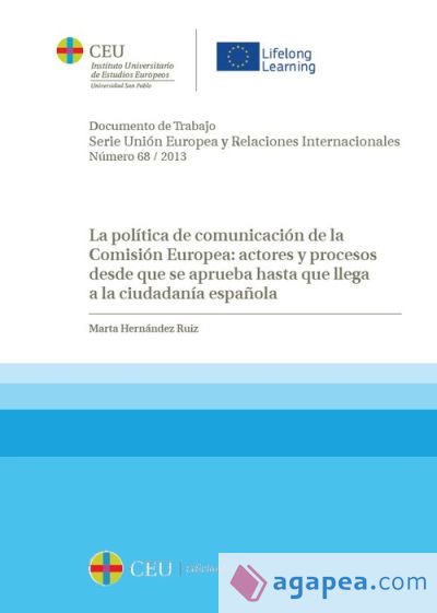 Políticas y Estrategias de Comunicación de la Comisión Europea: Actores y procesos desde que se aprueban hasta que la información llega a la ciudadania española