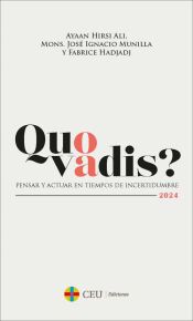 Portada de Quo vadis? Pensar y actuar en tiempos de incertidumbre