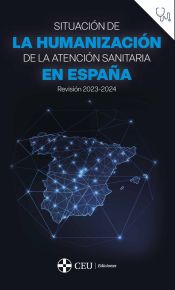 Portada de Situación actual de la humanización de la atención sanitaria en España. Revisión 2023-2024