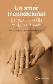 Portada de Un amor incondicional. Ensayos a propósito de Amoris Laetitia