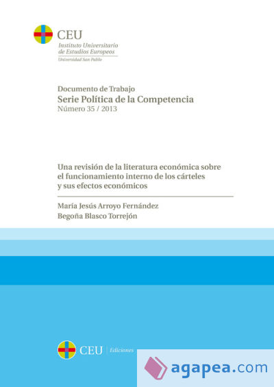 Una revisión de la literatura económica sobre el funcionamiento interno de los cárteles y sus efectos económicos