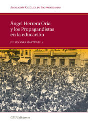 Portada de Ángel Herrera Oria y los Propagandistas en la Educación