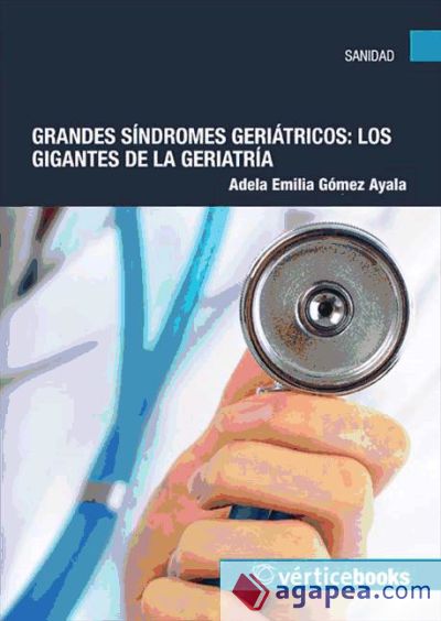 Grandes síndromes geriátricos: los gigantes de la geriatría