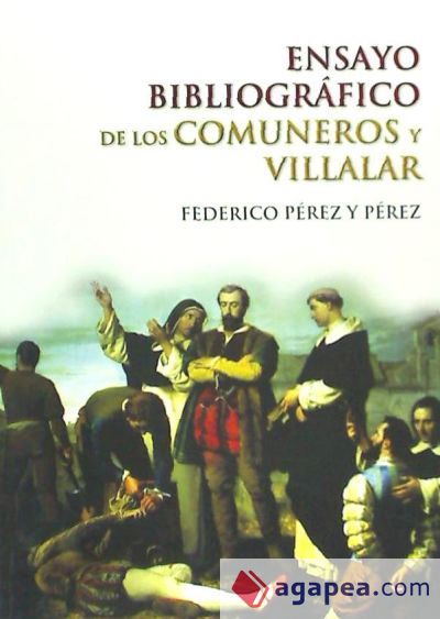 Ensayo bibliográfico de los Comuneros y Villalar