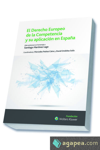 El Derecho europeo de la competencia y su aplicación en España