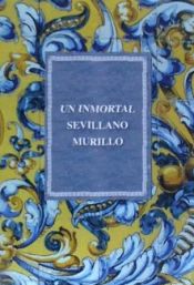 Portada de Un inmortal sevillano. Murillo