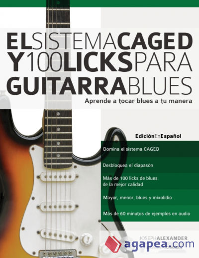 El Sistema CAGED y 100 licks para guitarra blues