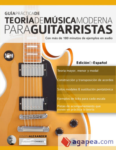 GuiÌa praÌctica de teoriÌa de muÌsica moderna para guitarristas