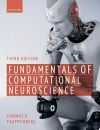 Fundamentals of Computational Neuroscience: Third Edition