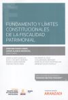 Fundamento y l?mites constitucionales de la fiscalidad patrimonial