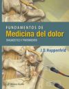 Fundamentos de medicina del dolor: Diagnóstico y tratamiento