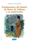 Fundamentos del ideario de Beato de Liébana y su repercusión