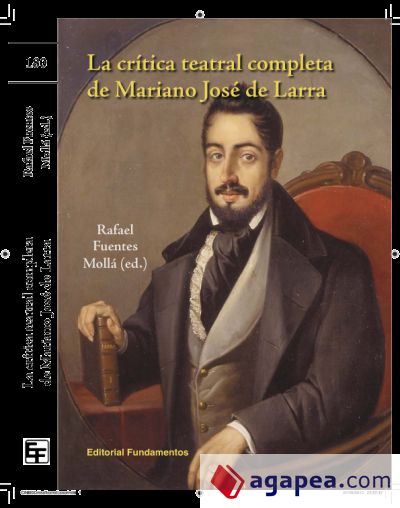 La crítica teatral completa de Mariano José de Larra