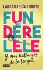 Portada de Funderelele y más hallazgos de la lengua (Ebook)