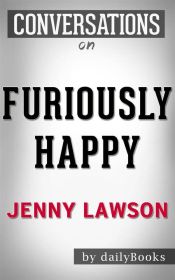 Portada de Furiously Happy: A Novel by Jenny Lawson | Conversation Starters (Ebook)
