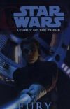 Fury: Star Wars Legends (Legacy of the Force)