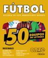 Fútbol. 50 equipos de leyenda