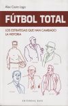 Fútbol Total. Los estrategas que han cambiado la historia