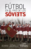 Fútbol en el país de los sóviets: Una herramienta al servicio de la Revolución