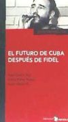 Futuro de Cuba después de Fidel, El