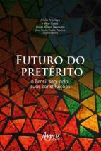 Portada de Futuro do Pretérito: O Brasil Segundo suas Constituições (Ebook)
