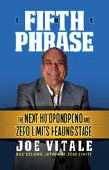 Portada de The Fifth Phrase: The Next Ho'oponopono and Zero Limits Healing Stage