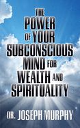 Portada de The Power of Your Subconscious Mind for Wealth and Spirituality
