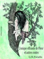 Portada de L'unique Offrande de Fleur et autres contes (Ebook)