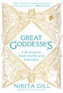 Portada de Great Goddesses: Life Lessons from Myths and Monsters