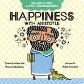 Portada de Big Ideas for Little Philosophers: Happiness with Aristotle