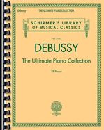 Portada de Debussy - The Ultimate Piano Collection: Schirmer's Library of Musical Classics Volume 2105