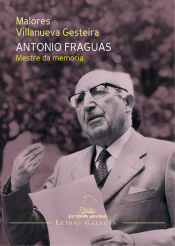 Portada de ANTONIO FRAGUAS. MESTRE DA MEMORIA