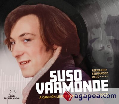 SUSO VAAMONDE. A CANCION LIBRE E COMPROMETIDA DUN