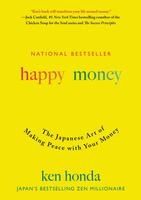Portada de Happy Money: The Japanese Art of Making Peace with Your Money