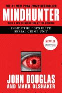 Portada de Mindhunter: Inside the Fbi's Elite Serial Crime Unit