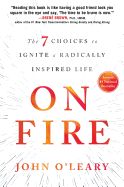Portada de On Fire: The 7 Choices to Ignite a Radically Inspired Life