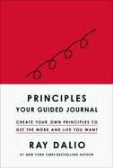 Portada de Principles: Your Guided Journal (Create Your Own Principles to Get the Work and Life You Want)