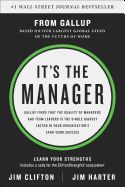 Portada de It's the Manager: Gallup Finds the Quality of Managers and Team Leaders Is the Single Biggest Factor in Your Organization's Long-Term Su