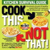 Portada de Cook This, Not That! Kitchen Survival Guide: The No-Diet Weight Loss Solution